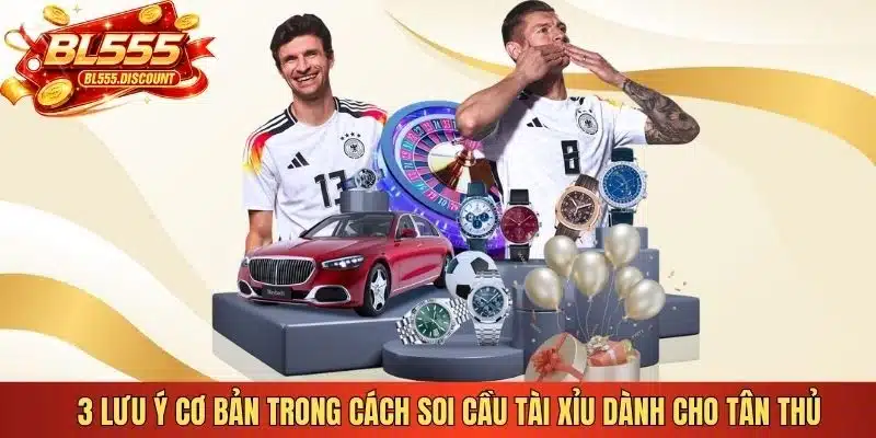 3 lưu ý cơ bản trong cách soi cầu tài xỉu dành cho tân thủ