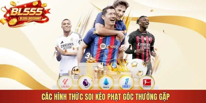 Các hình thức soi kèo phạt góc thường gặp