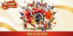 Cách soi cầu tài xỉu