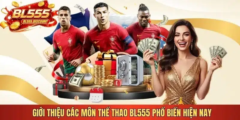 Giới thiệu các môn thể thao BL555 phổ biến hiện nay 