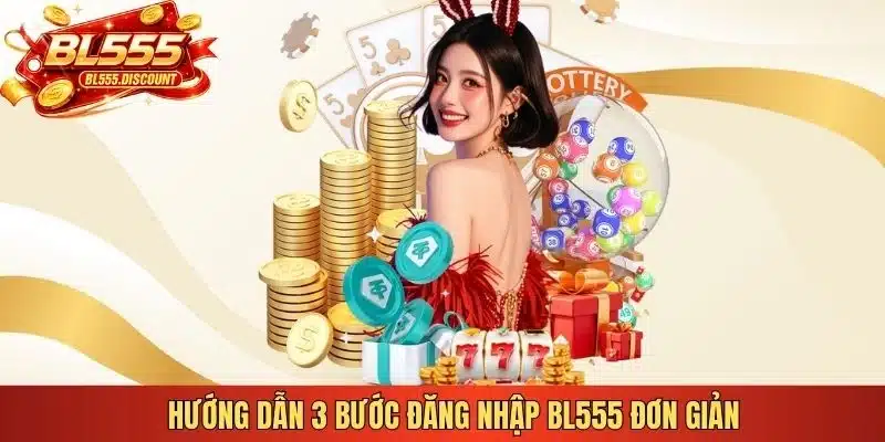 Hướng dẫn 3 bước đăng nhập BL555 đơn giản