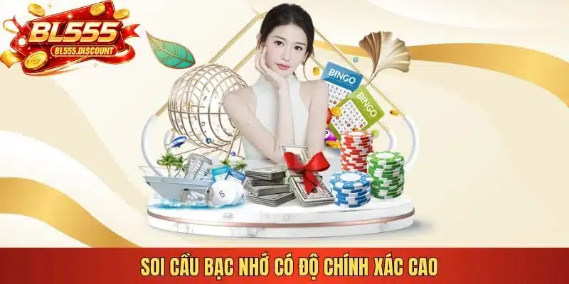 Soi cầu bạc nhớ có độ chính xác cao 